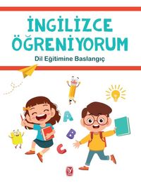 İngilizce Öğreniyorum & Dil Eğitimine Başlangıç