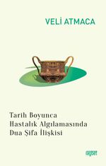 Tarih Boyunca Hastalık Algılanmasında Dua Şifa 
