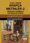 Klasik ve Modern Arap&ccedil;a Metinler 2 (Metinlerin Terc&uuml;mesi ve Alıştırmaların &Ccedil;&ouml;z&uuml;m&uuml;)