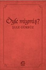 Öyle miymiş?