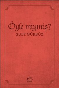 Öyle miymiş?