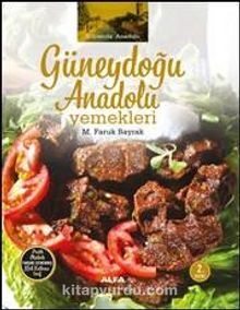 Güneydoğu Anadolu Yemekleri - M. Faruk Bayrak