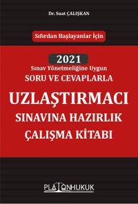 Uzlaştırmacı Sınavına Hazırlık Çalışma Kitabı