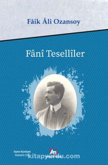 Fani Teselliler - Faik Ali Ozansoy