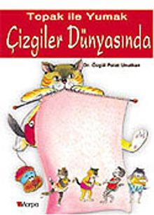 Toprak İle Yumak Çizgiler Dünyasında