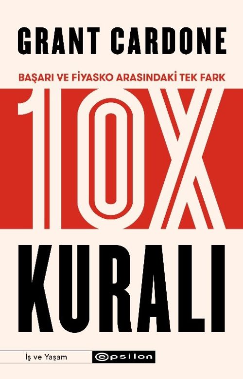10X Kuralı & Başarı ve Fiyasko Arasındaki Tek Fark