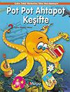 Pot Pot Ahtapot Keşifte