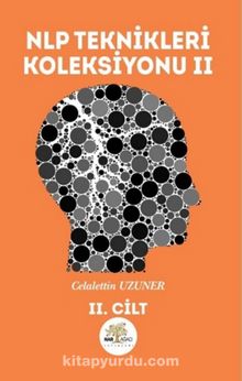 NLP Teknikleri Koleksiyonu 2 - Celalettin Uzuner