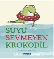 Suyu Sevmeyen Krokodil - Gemma Merino