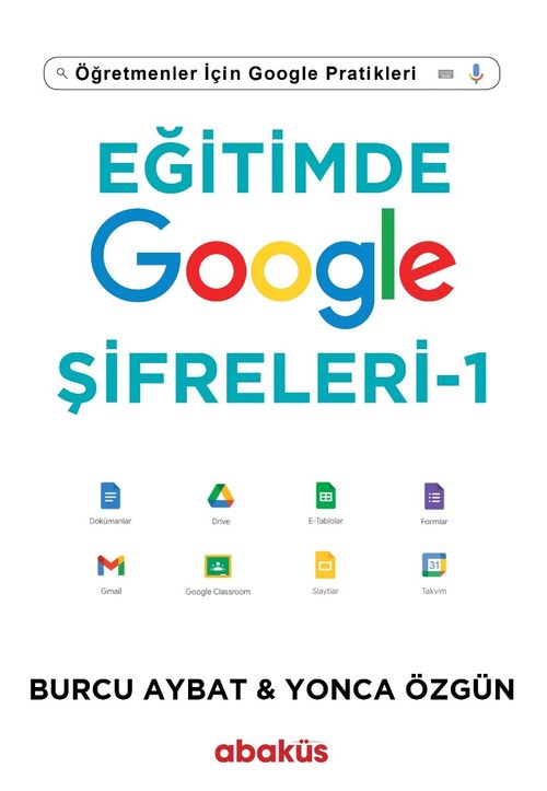 Eğitimde Google Şifreleri 1 & Öğretmenler için Google Pratikleri