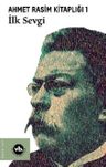 Ahmet Rasim Kitaplığı 1: İlk Sevgi