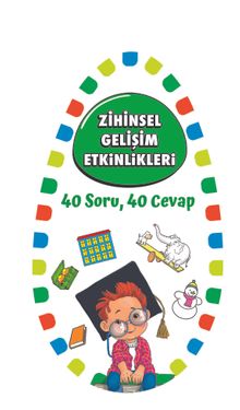 Zihinsel Gelişim Etkinlikleri / 40 Soru 40 Cevap 1 