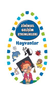 Zihinsel Gelişim Etkinlikleri / Hayvanlar