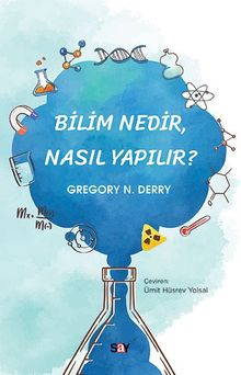 Bilim Nedir Nasıl Yapılır?