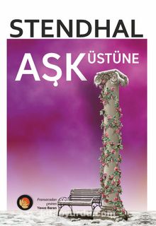 Aşk Üstüne (Tam Metin) - Stendhal