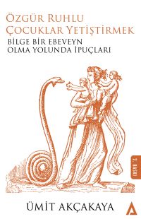 Özgür Ruhlu Çocuklar Yetiştirmek