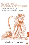 Özgür Ruhlu Çocuklar Yetiştirmek