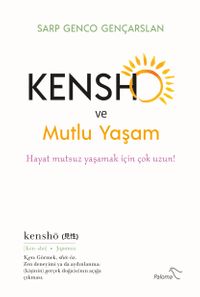 Kensho ve Mutlu Yaşam