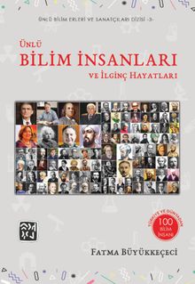 Ünlü Bilim İnsanları ve İlginç Hayatları