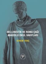 Hellenistik ve Roma Çağı Anadolu Okul Vakıfları