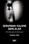 Serumdan Kaleme Damlalar