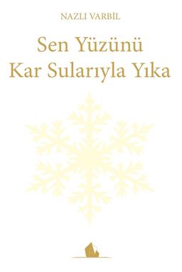Sen Yüzünü Kar Sularıyla Yıka