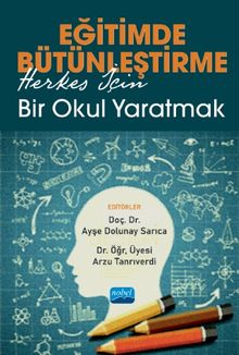 Eğitimde Bütünleştirme: Herkes İçin Bir Okul Yaratmak