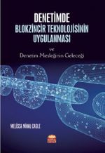 Denetimde Blokzincir Teknolojisinin Uygulanması ve Denetim Mesleğinin Geleceği