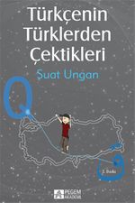Türkçenin Türklerden Çektikleri