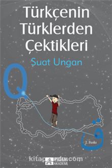 Türkçenin Türklerden Çektikleri - Suat Ungan