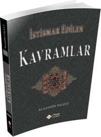 İstismar Edilen Kavramlar