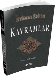 İstismar Edilen Kavramlar