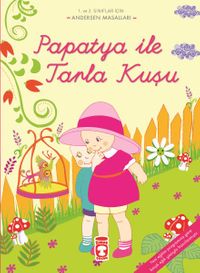 Papatya İle Tarla Kuşu / Andersan Masalları