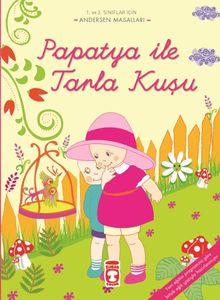 Papatya İle Tarla Kuşu / Andersan Masalları