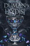 Duman Leydisi (K&uuml;l Prensesi Serisi 2) (Ciltli)