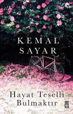 Hayat Teselli Bulmaktır