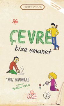 Çevre Bize Emanet / Erdem Hikayeleri - Yavuz Bahadıroğlu