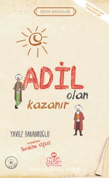 Adil Olan Kazanır / Erdem Hikayeleri - Yavuz Bahadıroğlu