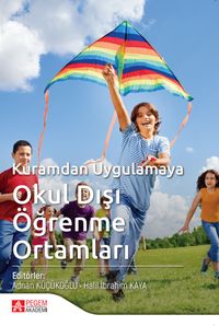 Kuramdan Uygulamaya Okul Dışı Öğrenme Ortamları