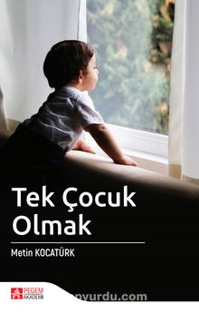 Tek Çocuk Olmak - Metin Kocatürk