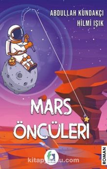 Mars Öncüleri - Abdullah Kundakçı