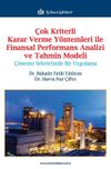 Çok Kriterli Karar Verme Yöntemleri ile Finansal Performans Analizi ve Tahmin Modeli & Çimento Sektöründe Bir Uygulama