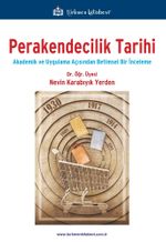 Perakendecilik Tarihi & Akademik ve Uygulama Açısından Betimsel Bir İnceleme