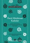 Öncü Müslüman Kadınlar & Osmanlı Kadın Yazarları Nasıl Bir Müslüman Kadın Geleneği Hayal Ettiler?