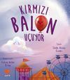 Kırmızı Balon U&ccedil;uyor