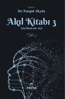 Akıl Kitabı 3 & Dini İlimlerde Akıl