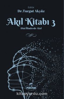 Akıl Kitabı 3 & Dini İlimlerde Akıl - Kolektif