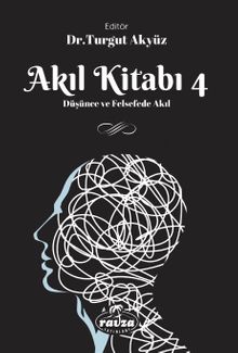 Akıl Kitabı 4 & Düşünce ve Felsefede Akıl