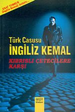 Türk Casusu İngiliz Kemal Kıbrıslı Çetecilere Karşı
