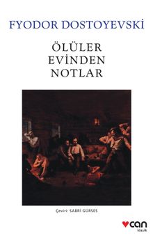 Ölüler Evinden Notlar (Beyaz Kapak) - Fyodor Mihailoviç Dostoyevski